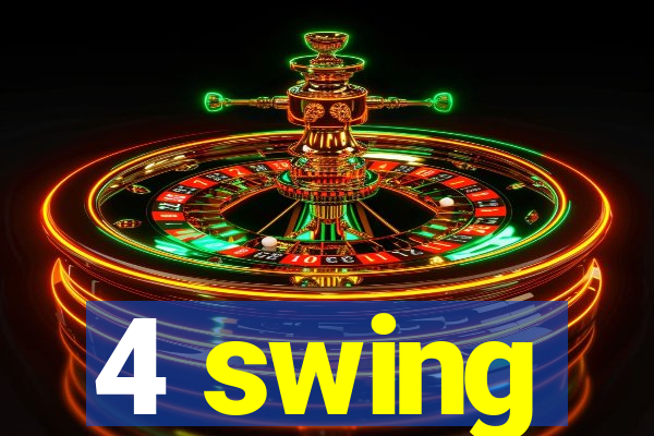 4 swing